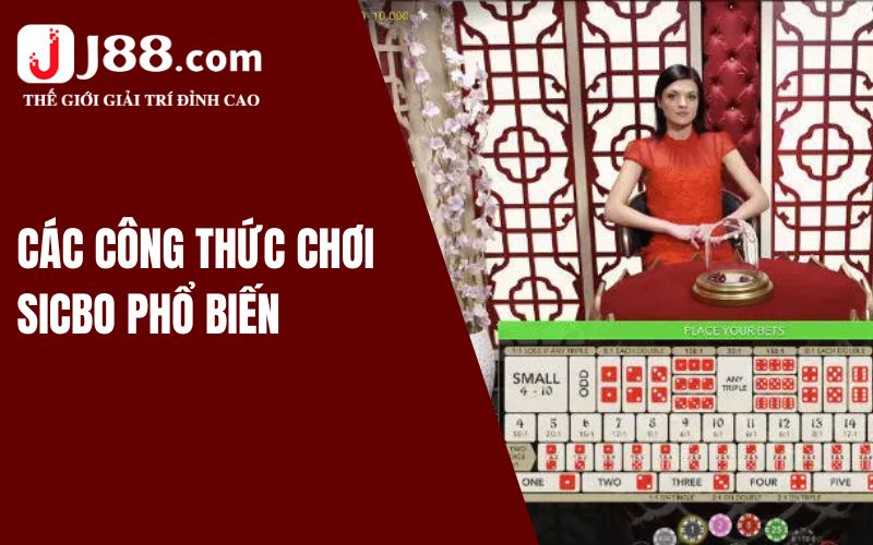 Các công thức chơi Sicbo phổ biến