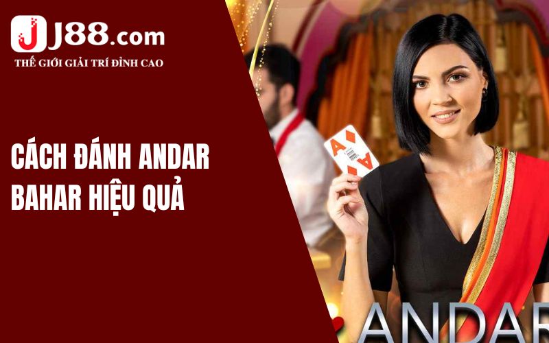 Cách đánh Andar Bahar hiệu quả