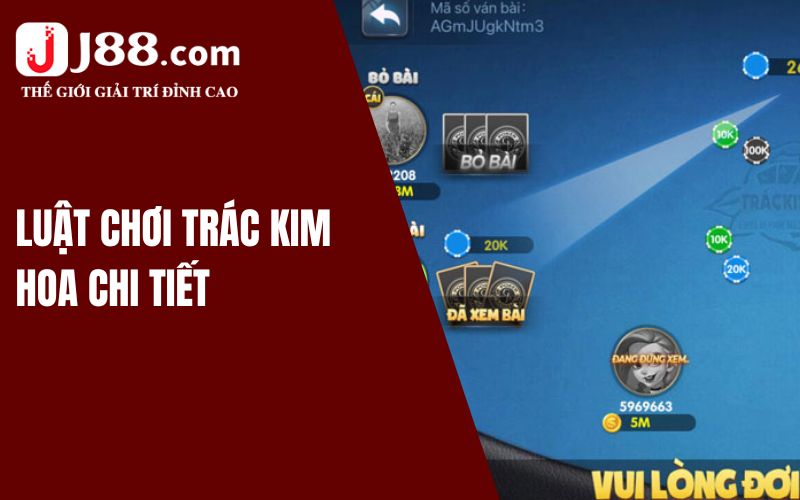 Luật chơi Trác Kim Hôa